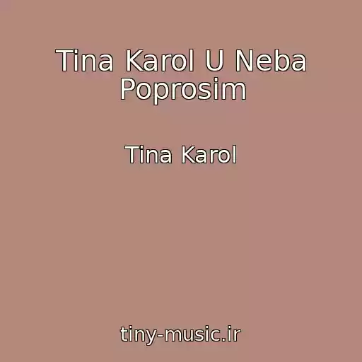 کاور آهنگ Tina Karol U Neba Poprosim از Tina Karol