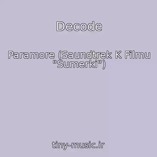 کاور آهنگ Decode از Paramore (Saundtrek K Filmu "Sumerki")