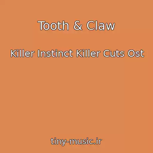 کاور آهنگ Tooth & Claw از Killer Instinct Killer Cuts Ost