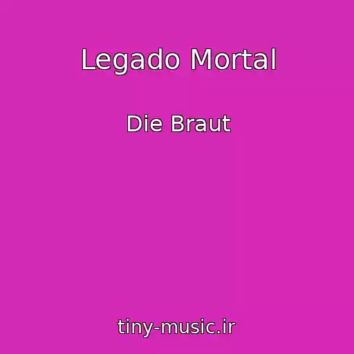 کاور آهنگ Legado Mortal از Die Braut