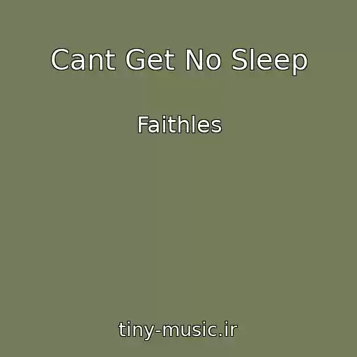 کاور آهنگ Cant Get No Sleep از Faithles
