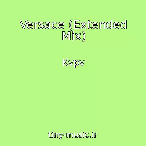 کاور آهنگ Versace (Extended Mix) از Kvpv