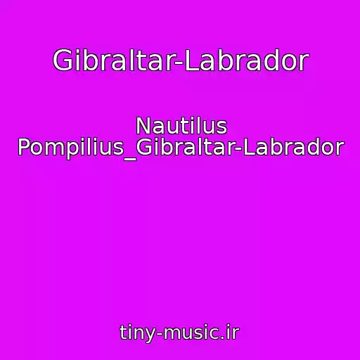 کاور آهنگ Gibraltar-Labrador از Nautilus Pompilius_Gibraltar-Labrador