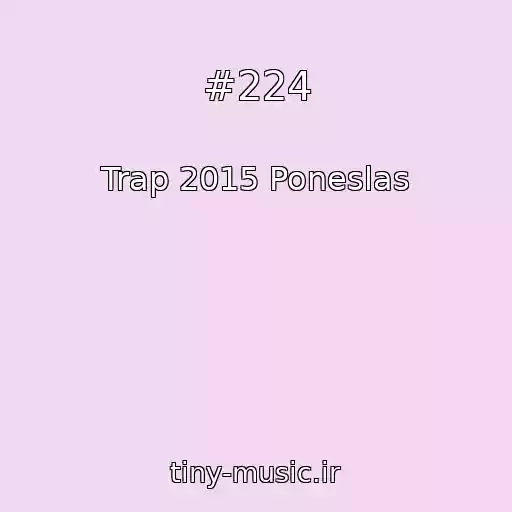 کاور آهنگ #224 از Trap 2015 Poneslas