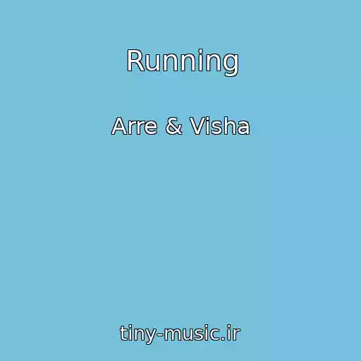 کاور آهنگ Running از Arre & Visha