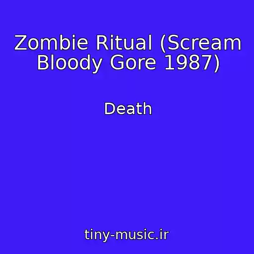 کاور آهنگ Zombie Ritual (Scream Bloody Gore 1987) از Death
