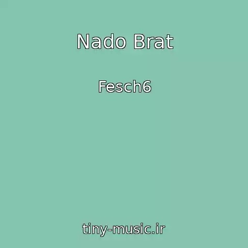 کاور آهنگ Nado Brat از Fesch6