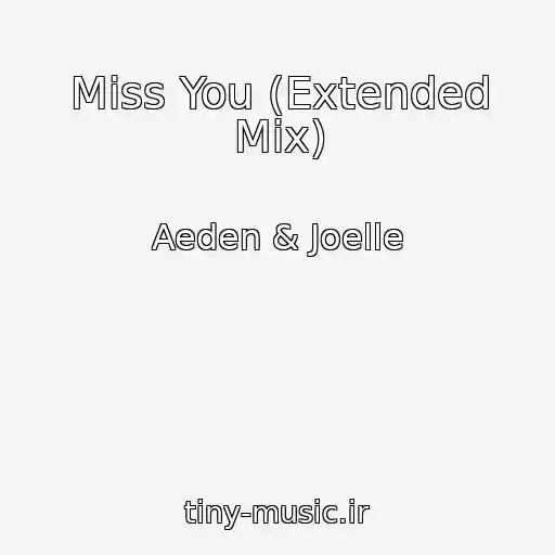 کاور آهنگ Miss You (Extended Mix) از Aeden & Joelle