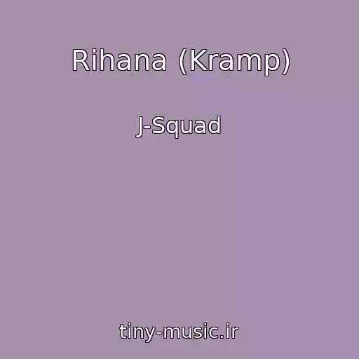 کاور آهنگ Rihana (Kramp) از J-Squad