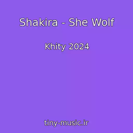 کاور آهنگ Shakira - She Wolf از Khity 2024