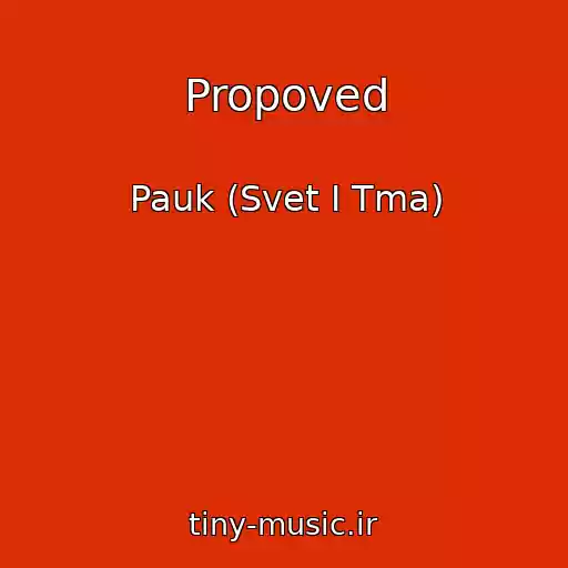 کاور آهنگ Propoved از Pauk (Svet I Tma)