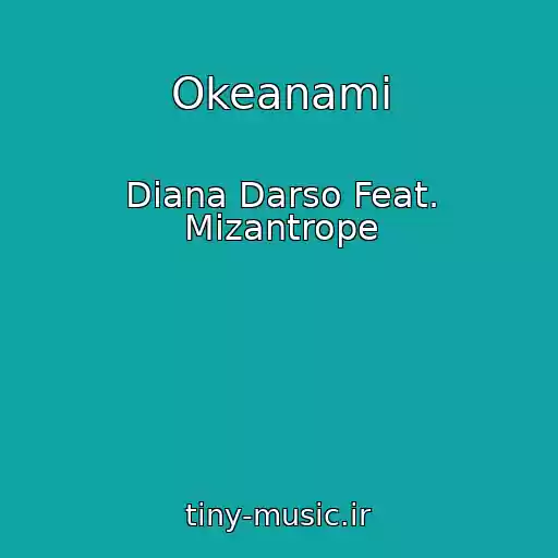 کاور آهنگ Okeanami از Diana Darso Feat. Mizantrope