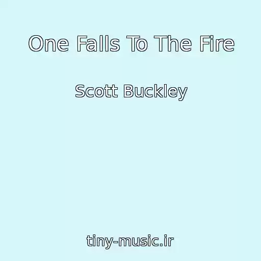 کاور آهنگ One Falls To The Fire از Scott Buckley