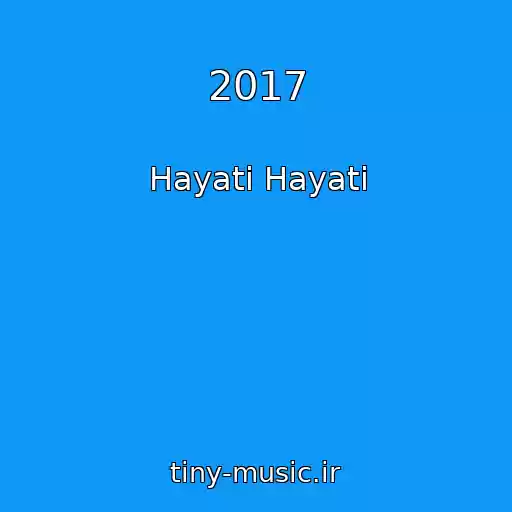 کاور آهنگ 2017 از Hayati Hayati
