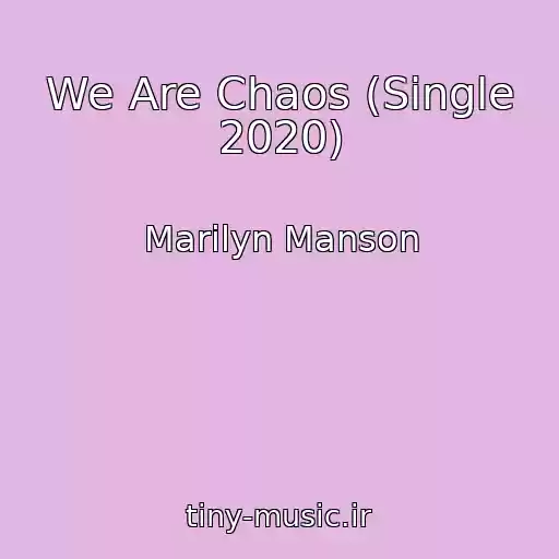کاور آهنگ We Are Chaos (Single 2020) از Marilyn Manson