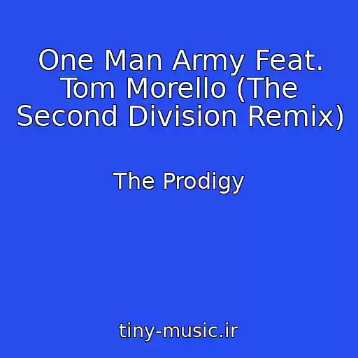 کاور آهنگ One Man Army Feat. Tom Morello (The Second Division Remix) از The Prodigy