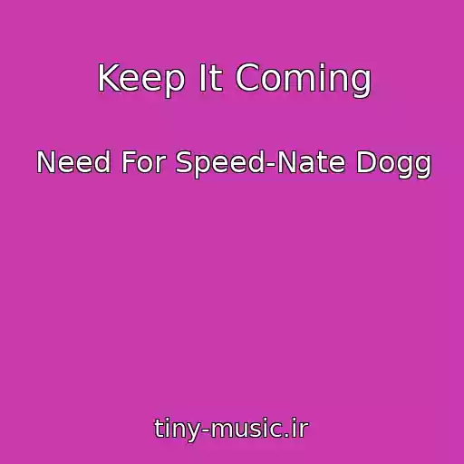 کاور آهنگ Keep It Coming از Need For Speed-Nate Dogg