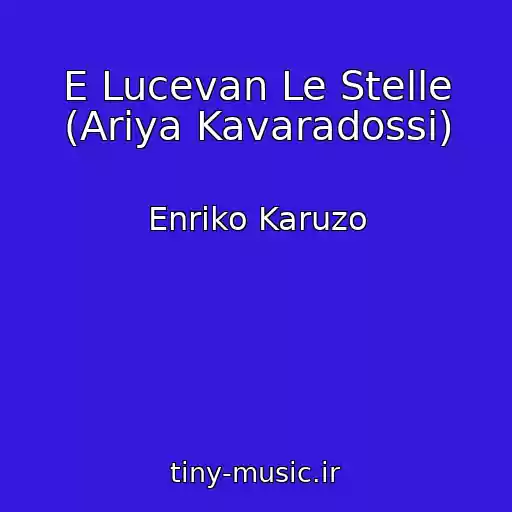 کاور آهنگ E Lucevan Le Stelle (Ariya Kavaradossi) از Enriko Karuzo