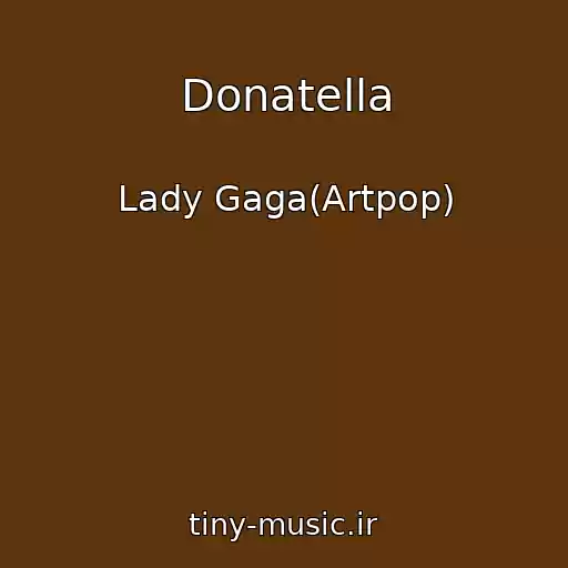 کاور آهنگ Donatella از Lady Gaga(Artpop)