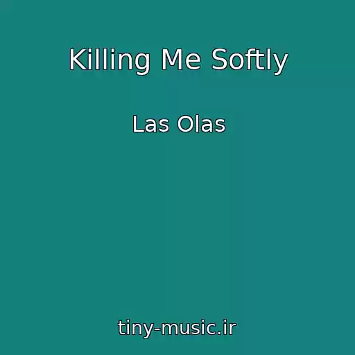 کاور آهنگ Killing Me Softly از Las Olas