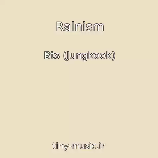 کاور آهنگ Rainism از Bts (Jungkook)