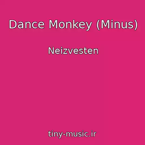 کاور آهنگ Dance Monkey (Minus) از Neizvesten