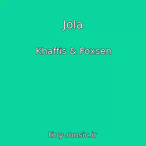 کاور آهنگ Jola از Khaffis & Foxsen