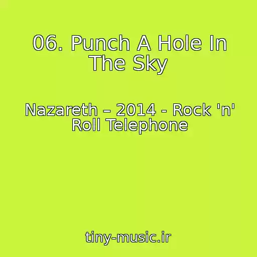کاور آهنگ 06. Punch A Hole In The Sky از Nazareth – 2014 - Rock 'n' Roll Telephone