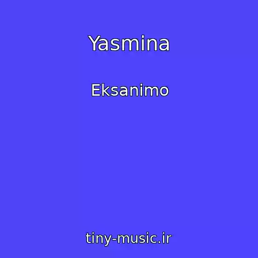 کاور آهنگ Yasmina از Eksanimo