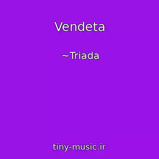 کاور آهنگ Vendeta از ~Triada