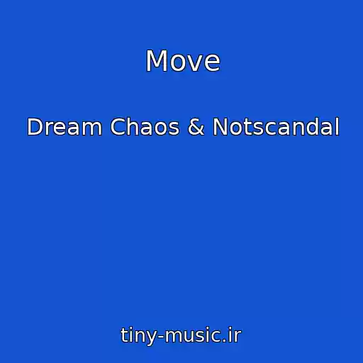 کاور آهنگ Move از Dream Chaos & Notscandal