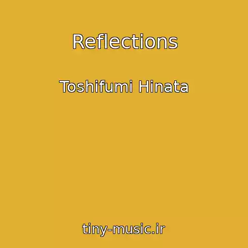 کاور آهنگ Reflections از Toshifumi Hinata