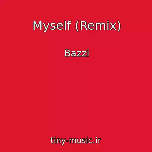 کاور آهنگ Myself (Remix) از Bazzi