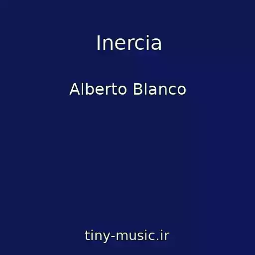 کاور آهنگ Inercia از Alberto Blanco