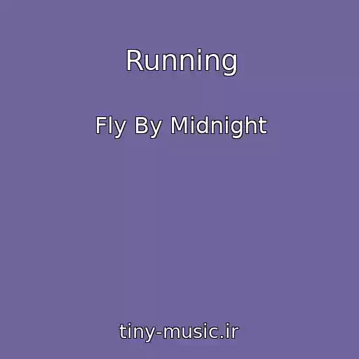 کاور آهنگ Running از Fly By Midnight