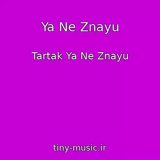 کاور آهنگ Ya Ne Znayu از Tartak Ya Ne Znayu