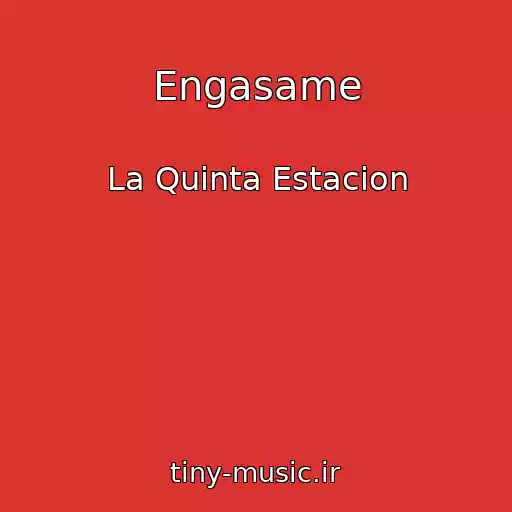 کاور آهنگ Engasame از La Quinta Estacion