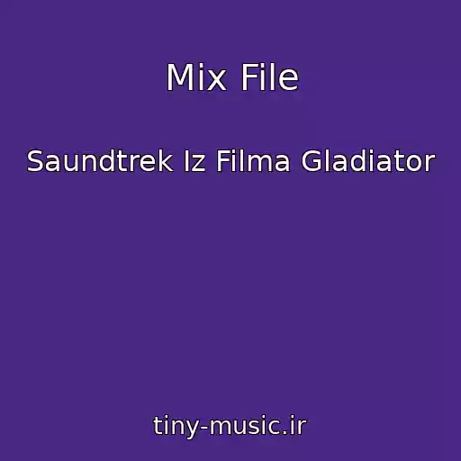 کاور آهنگ Mix File از Saundtrek Iz Filma Gladiator
