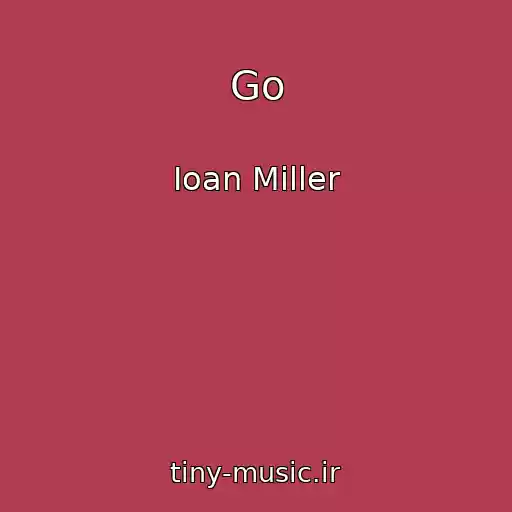 کاور آهنگ Go از Ioan Miller