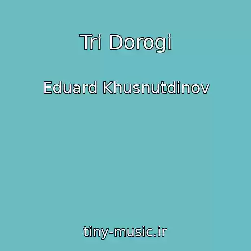 کاور آهنگ Tri Dorogi از Eduard Khusnutdinov