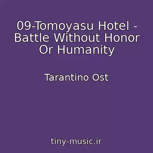 کاور آهنگ 09-Tomoyasu Hotel - Battle Without Honor Or Humanity از Tarantino Ost