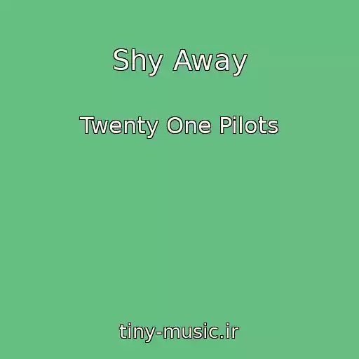 کاور آهنگ Shy Away از Twenty One Pilots