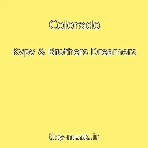 کاور آهنگ Colorado از Kvpv & Brothers Dreamers