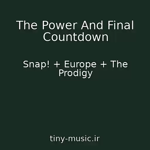کاور آهنگ The Power And Final Countdown از Snap! + Europe + The Prodigy