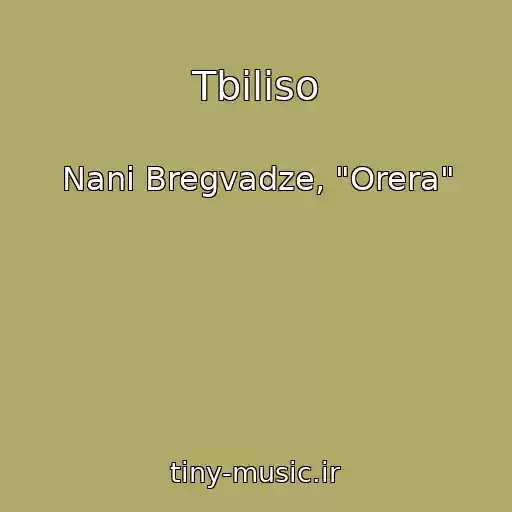 کاور آهنگ Tbiliso از Nani Bregvadze, "Orera"