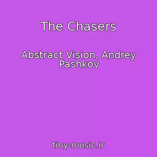 کاور آهنگ The Chasers از Abstract Vision, Andrey Pashkov