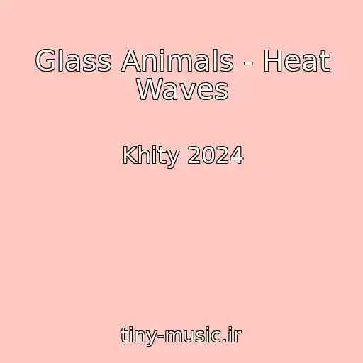 کاور آهنگ Glass Animals - Heat Waves از Khity 2024