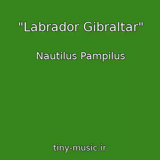 کاور آهنگ "Labrador Gibraltar" از Nautilus Pampilus