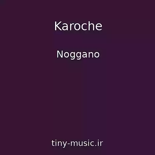 کاور آهنگ Karoche از Noggano