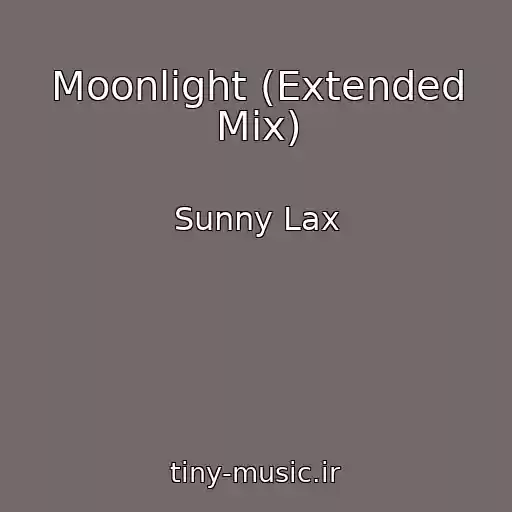 کاور آهنگ Moonlight (Extended Mix) از Sunny Lax